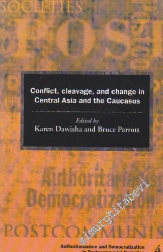 Conflict, Cleavage, And Change In Central Asia And The Caucasus