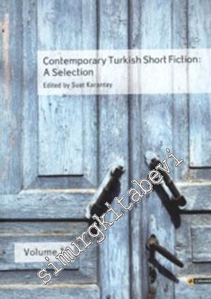 Contemporary Turkish Short Fiction : A Selection - Volume 1