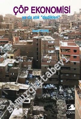 Çöp Ekonomisi ya da Atık Dedikleri -