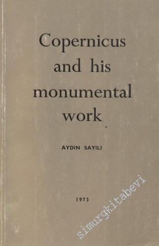 Copernicus and His Monumental Work  -