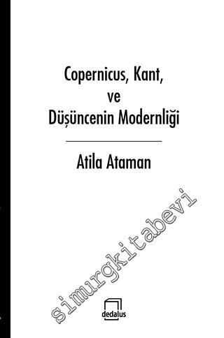 Copernicus, Kant ve Düşüncenin Modernliği -