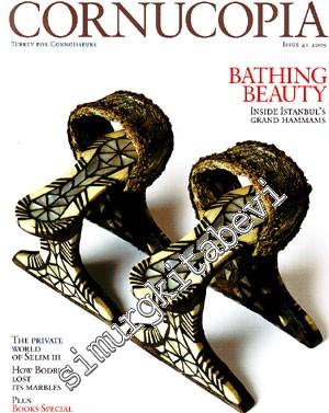 Cornucopia: Turkey for Connaisseurs: Bathing Beauty : Inside Istanbul's Grand Hammams  - Sayı 41; Yıl 2009