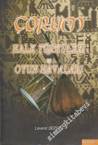 Çorum Halk Türküleri ve Oyun Havaları (Notalı) -