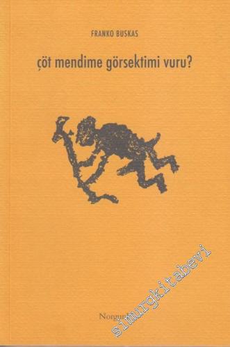 Çöt Mendime Görsektimi Vuru? -