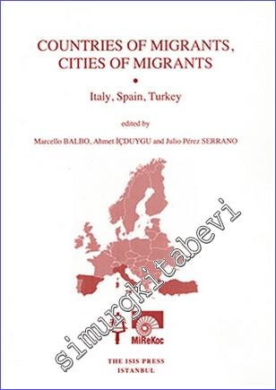 Countries of Migrants Cities of Migrants : Italy Spain Turkey -        2013