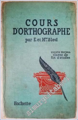Cours d'Orthographe : Cours Moyen Classe de Fin d'Études - 1946