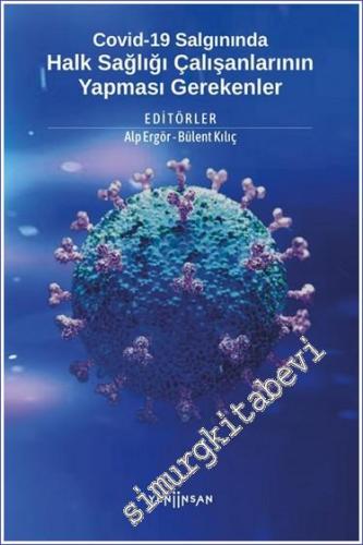 Covid-19 Salgınında Halk Sağlığı Çalışanlarının Yapması Gerekenler -        2022