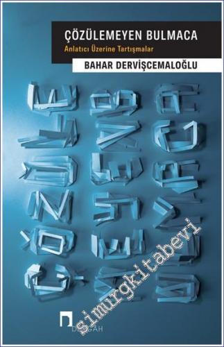 Çözülemeyen Bulmaca Anlatıcı Üzerine Tartışmalar -        2022