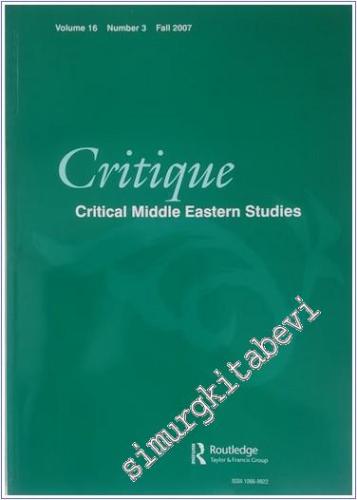 Critique - Critical Middle Eastern Studies - Sayı: 3  Vol: 16    Fall 2007
