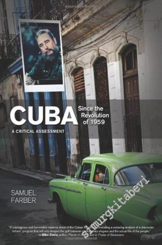 Cuba Since the Revolution of 1959: A Critical Assessment -        2011