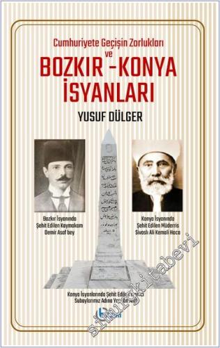 Cuhmuriyete Geçişin Zorlukları ve Bozkır – Konya İsyanları -        2025