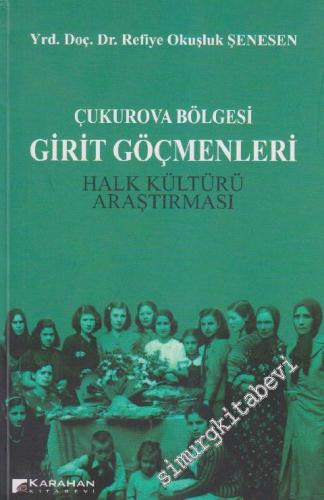 Çukurova Bölgesi Girit Göçmenleri: Halk Kültürü Araştırması -