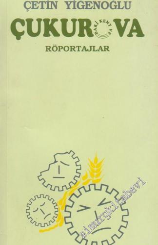 Çukurova: Çukurdaki Kent ve Ova / Röportajlar -        1993
