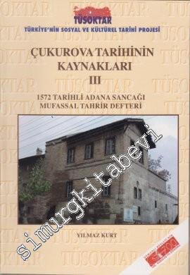 Çukurova Tarihinin Kaynakları 3: 1572 Tarihli Adana Sancağı Mufassal T