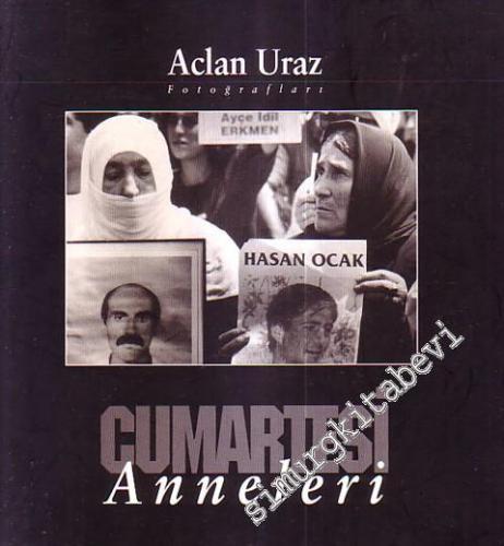 Cumartesi Anneleri - Saturday Mothers ( Fotoğraf Albümü) 1995 - 1997 -        1997