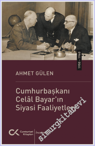 Cumhurbaşkanı Celâl Bayar'ın Siyasi Faaliyetleri ( 1950 - 1960 ) -