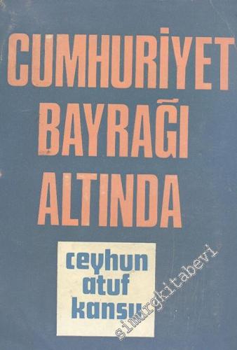 Cumhuriyet Bayrağı Altında -