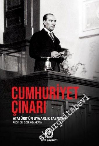 Cumhuriyet Çınarı : Atatürk'ün Uygarlık Tasarımı -        2019