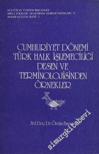 Cumhuriyet Dönemi Türk Halk İşlemeciliği Desen ve Terminolojisinden Örnekler -        1984