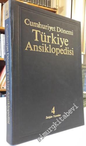 Cumhuriyet Dönemi Türkiye Ansiklopedisi Cilt: 4