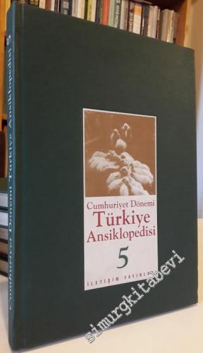 Cumhuriyet Dönemi Türkiye Ansiklopedisi Cilt: 5