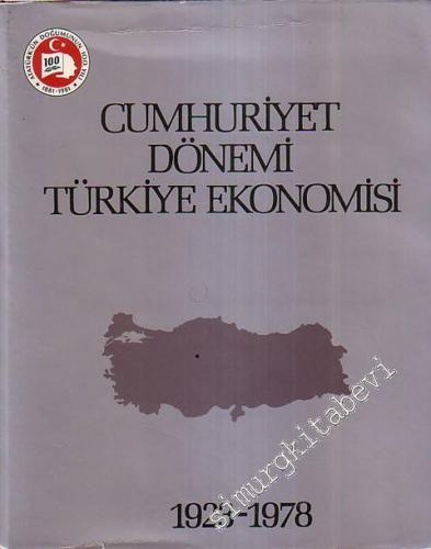 Cumhuriyet Dönemi Türkiye Ekonomisi 1923 - 1978 CİLTLİ
