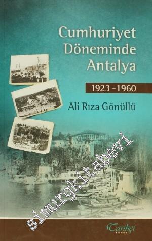 Cumhuriyet Döneminde Antalya 1923 - 1960 -