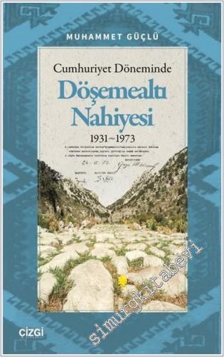 Cumhuriyet Döneminde Döşemealtı Nahiyesi -        2025