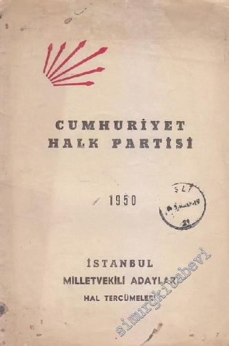 Cumhuriyet Halk Partisi [ CHP ] - 1950 İstanbul Milletvekili Adayları 