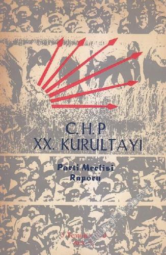 Cumhuriyet Halk Partisi ( CHP ) 20. Kurultayı, Parti Meclisi Raporu, 3 Temmuz 1970 Ankara -        1970