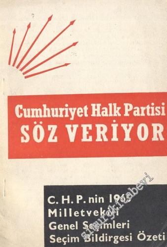 Cumhuriyet Halk Partisi Söz Veriyor ( CHP'nin 1965 Milletvekili Genel 