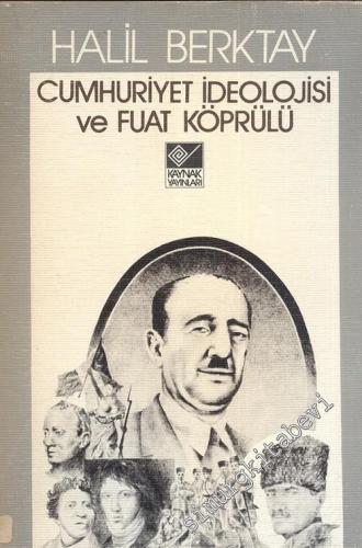 Cumhuriyet İdeolojisi ve Fuat Köprülü