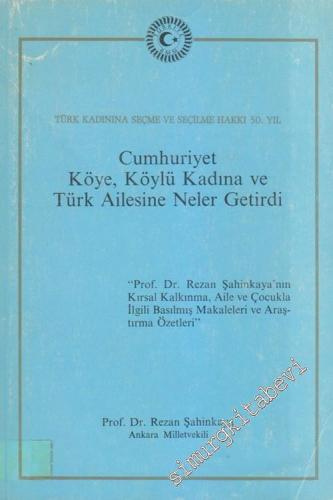 Cumhuriyet Köye, Köylü Kadına ve Türk Ailesine Neler Getirdi -        1983