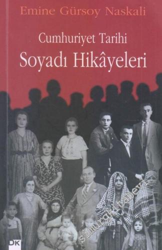 Cumhuriyet Tarihi Soyadı Hikâyeleri -