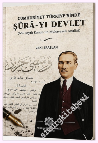 Cumhuriyet Türkiye'sinde Şura-yı Devlet (669 Sayılı Kanun'un Mukayeseli Analizi) -         2026