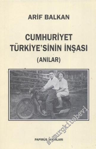 Cumhuriyet Türkiye'sinin İnşası - Anılar -        1996