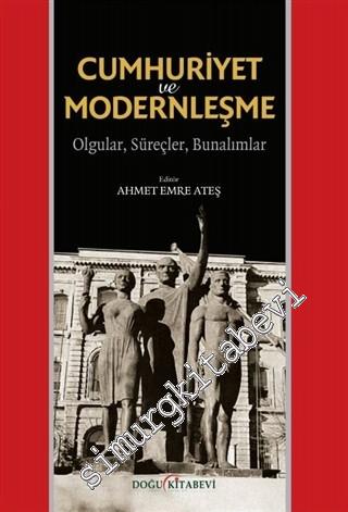 Cumhuriyet ve Modernleşme: Olgular, Süreçler, Bunalımlar -