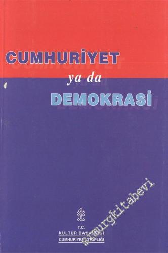 Cumhuriyet ya da Demokrasi -