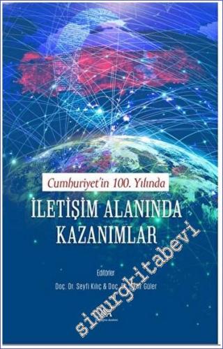 Cumhuriyet'in 100. Yılında İletişim Alanında Kazanımlar -        2023