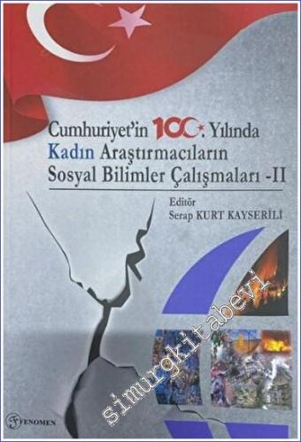 Cumhuriyet'in 100. Yılında Kadın Araştırmacıların Sosyal Bilimler Çalışmaları - 2 -        2023