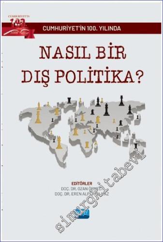 Cumhuriyet'in 100. Yılında Nasıl Bir Dış Politika -        2023