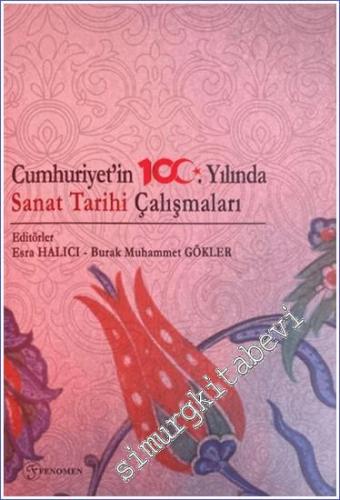 Cumhuriyetin 100. Yılında Sanat Tarihi Çalışmaları -        2024