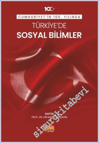 Cumhuriyet'in 100. Yılında Türkiye'de Sosyal Bilimler - 2024