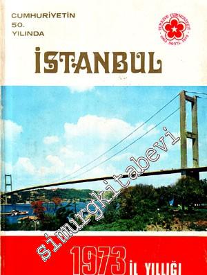 Cumhuriyetin 50. Yılında İstanbul İl Yıllığı 1973