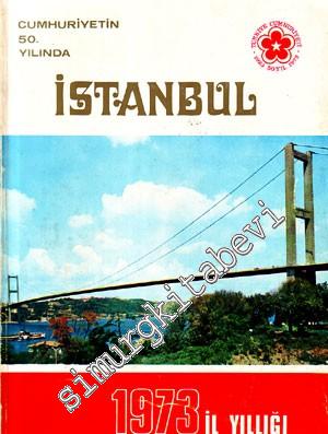 Cumhuriyetin 50. Yılında İstanbul İl Yıllığı 1973 -        1973