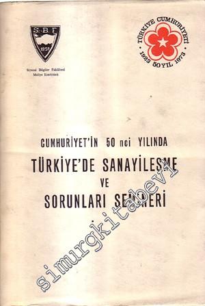Cumhuriyet'in 50. Yılında Türkiye'de Sanayileşme ve Sorunları Semineri -        1975