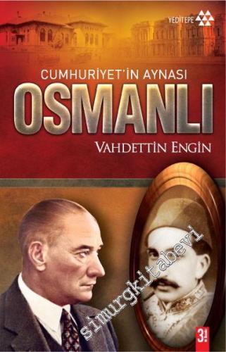 Cumhuriyet'in Aynası Osmanlı