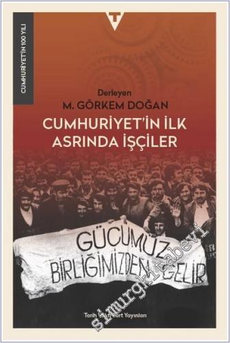 Cumhuriyet'in İlk Asrında İşçiler -        2025