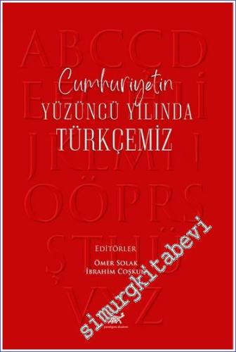 Cumhuriyetin Yüzüncü Yılında Türkçemiz - 2024