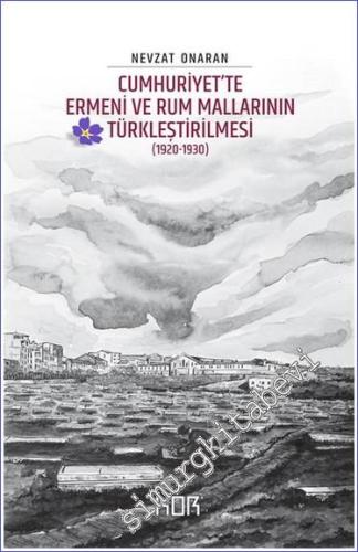 Cumhuriyet'te Ermeni ve Rum Mallarının Türkleştirilmesi (1920-1930) - 